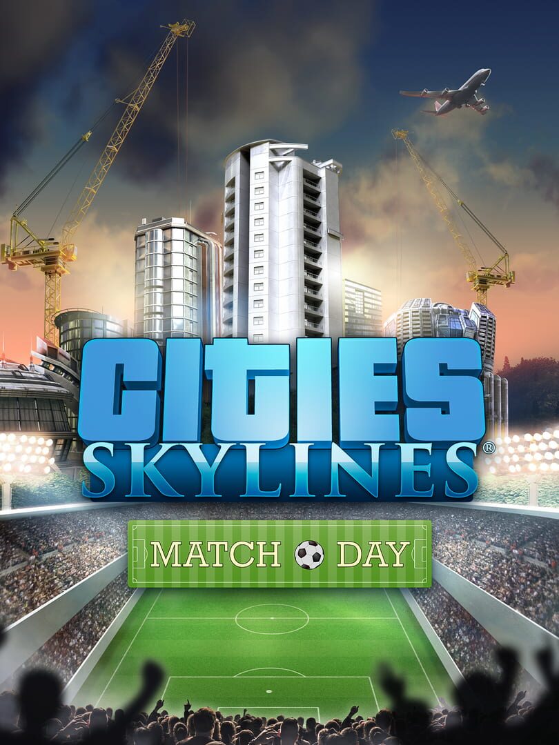 Cities: Skylines - Match Day (2016)