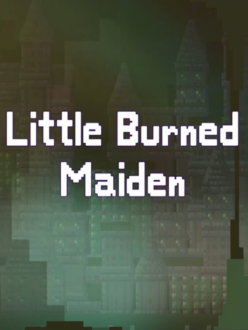 Little Burned Maiden (2020)