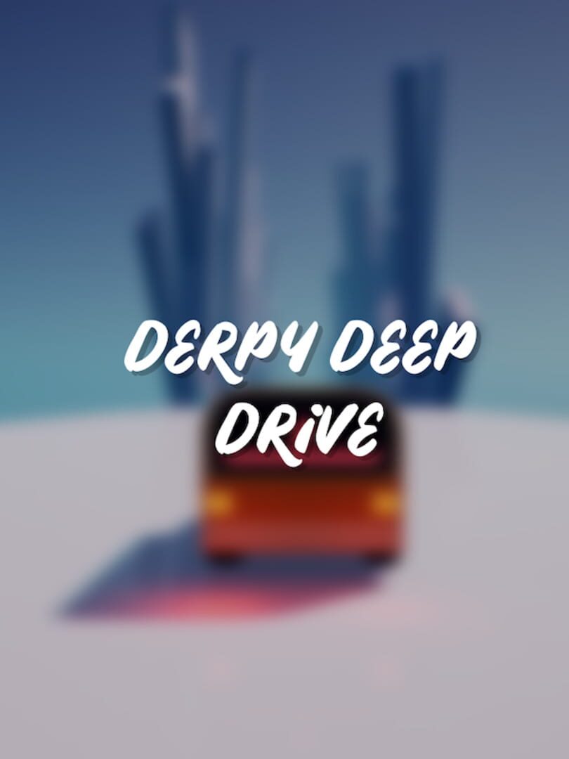 Derpy Deep Drive (2021)