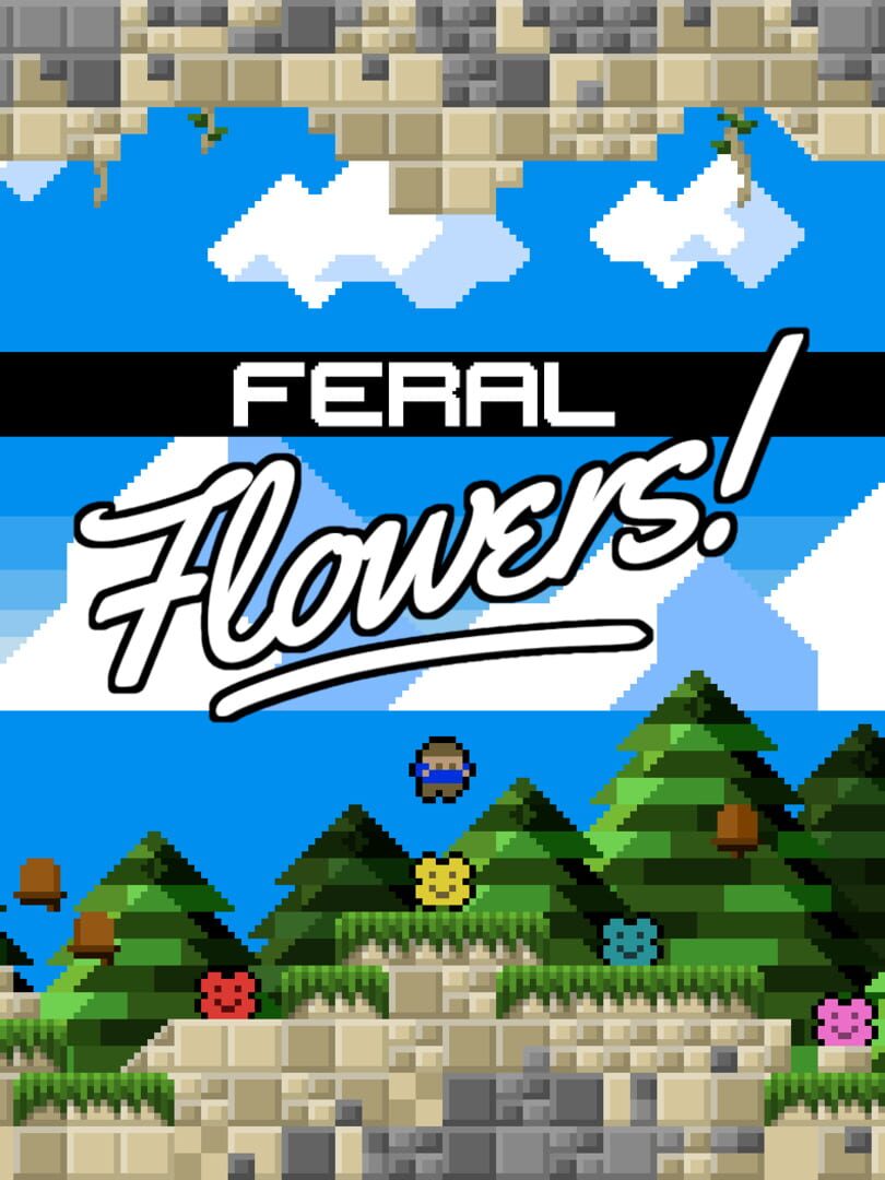 Feral Flowers (2021)