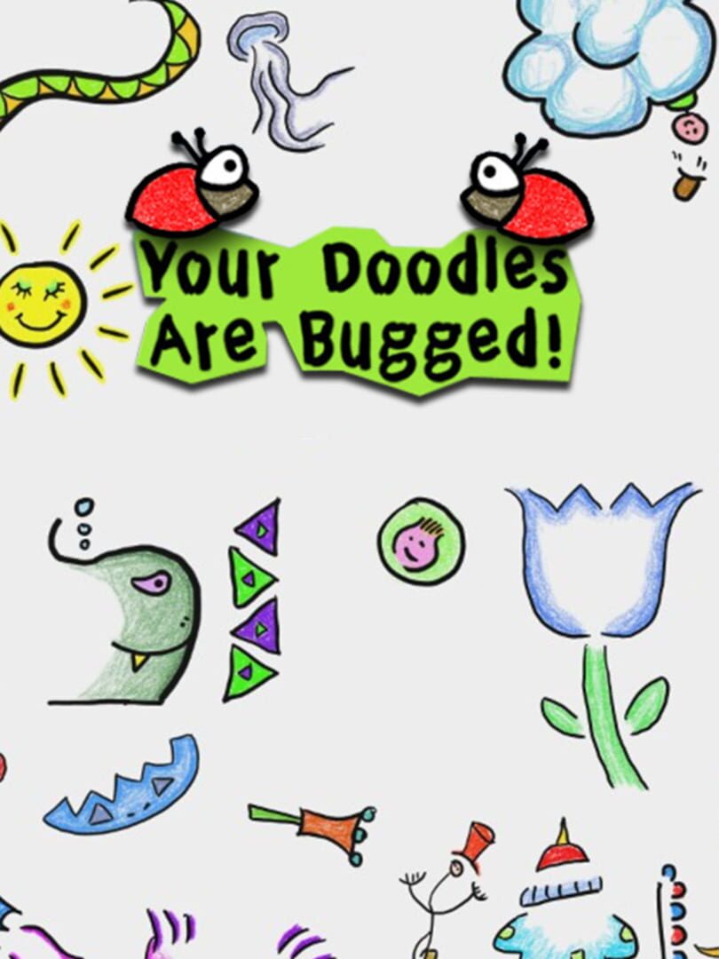 Your Doodles Are Bugged! (2011)