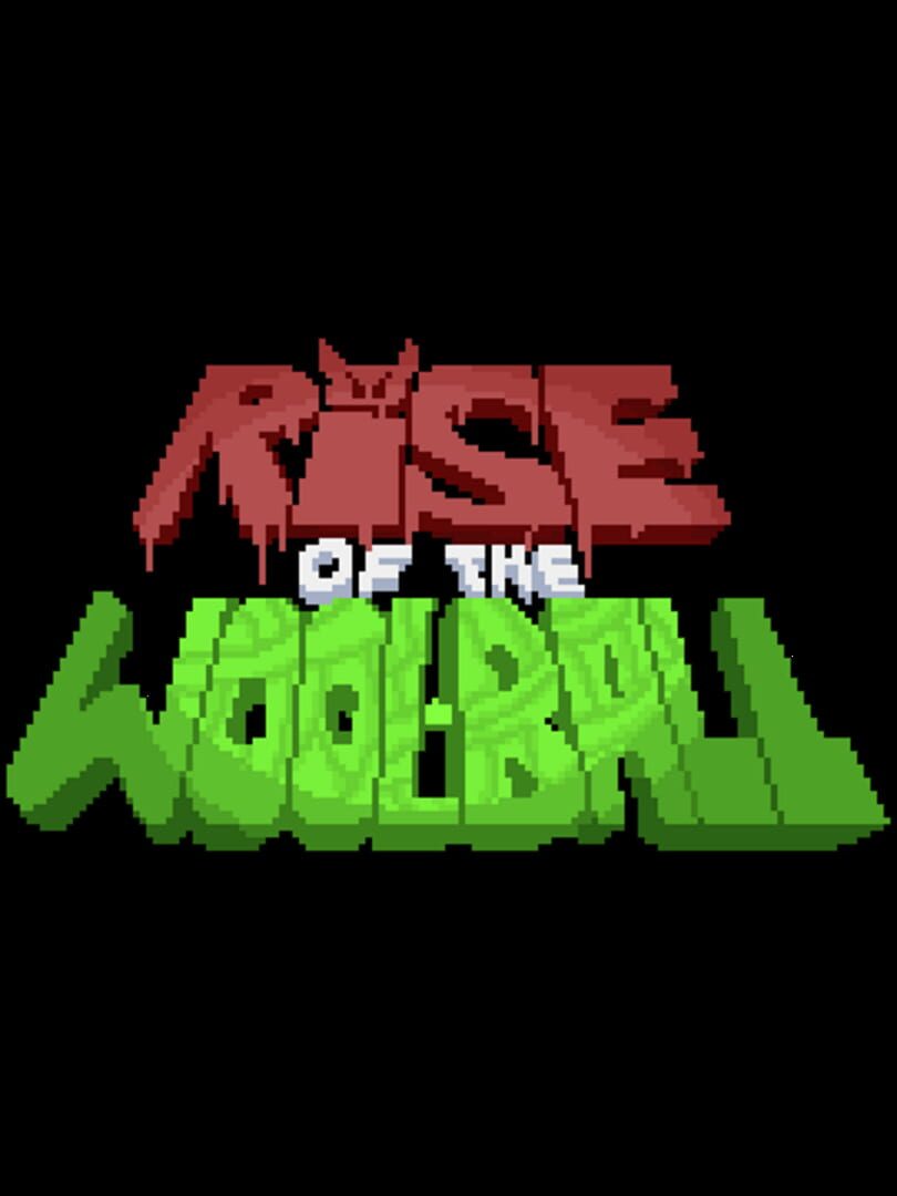 Rise of the Wool Ball (2017)