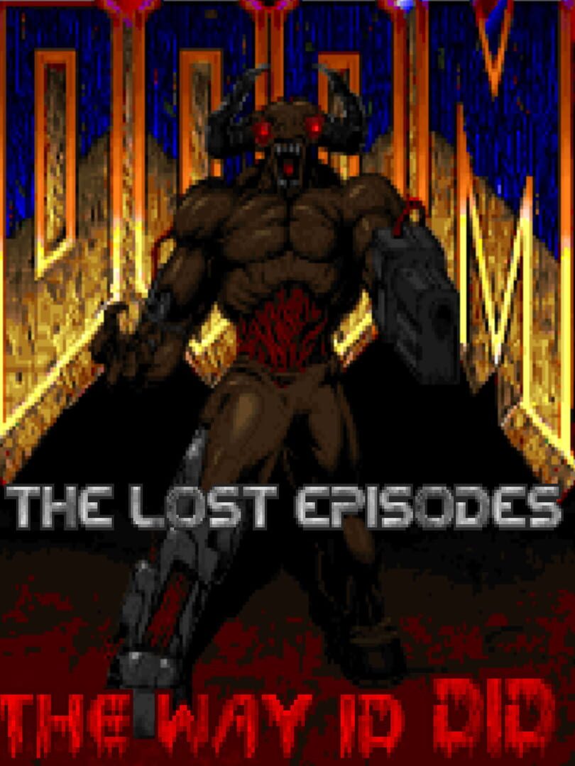 Doom the Way id Did: The Lost Episodes (2016)