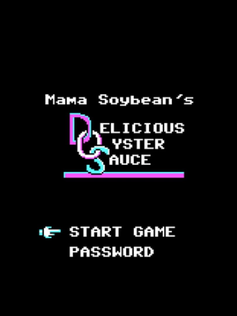 Jeu : Mama Soybean's Delicious Oyster Sauce