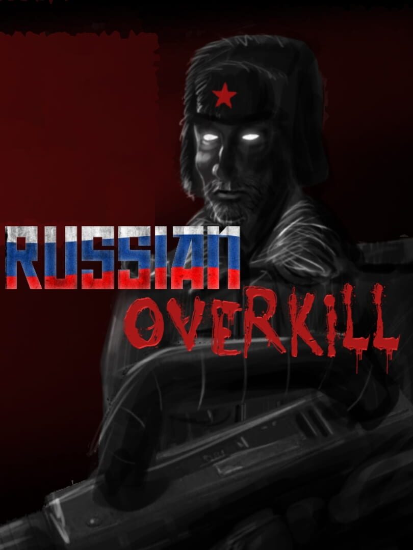 Russian Overkill (2011)