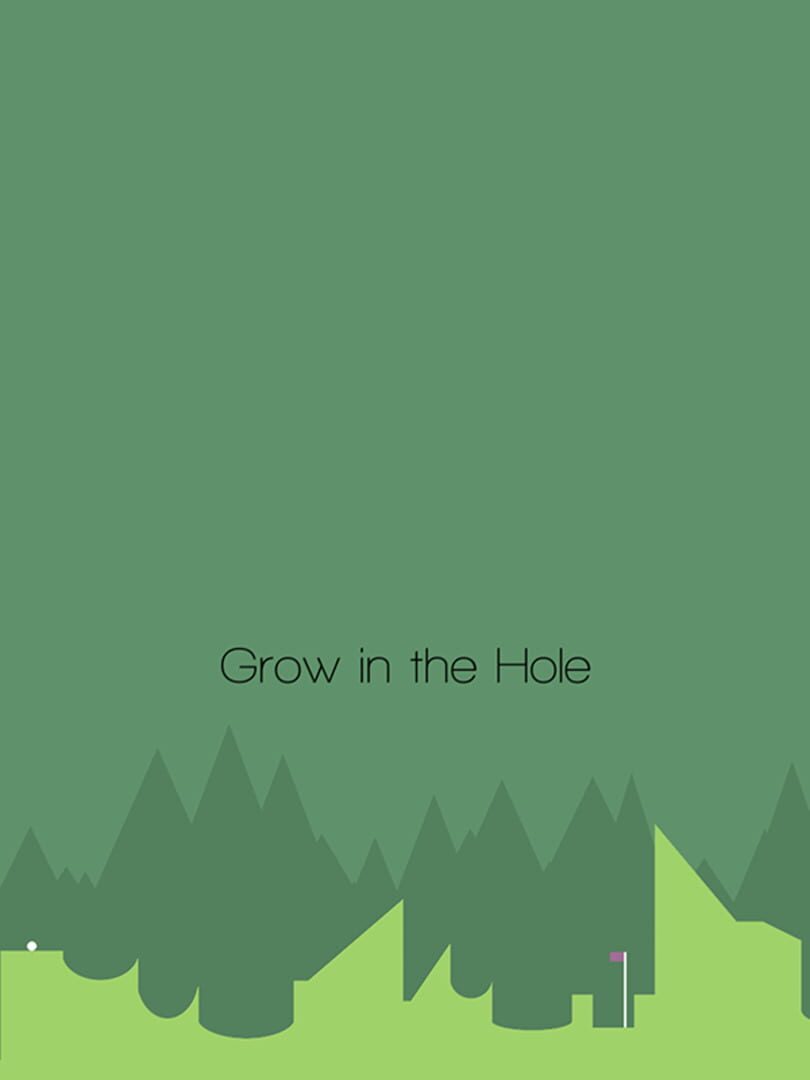 Grow in the Hole (2015)