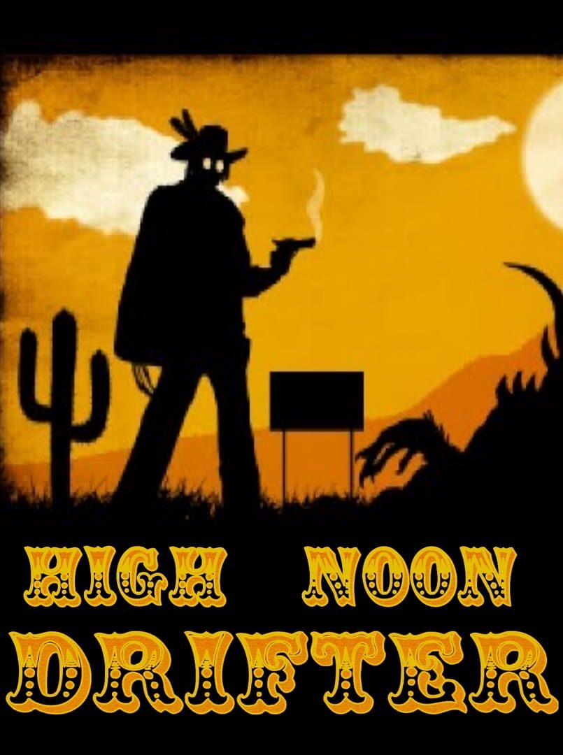 High Noon Drifter (2017)