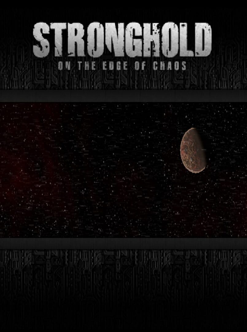 Stronghold: On the Edge of Chaos (2010)