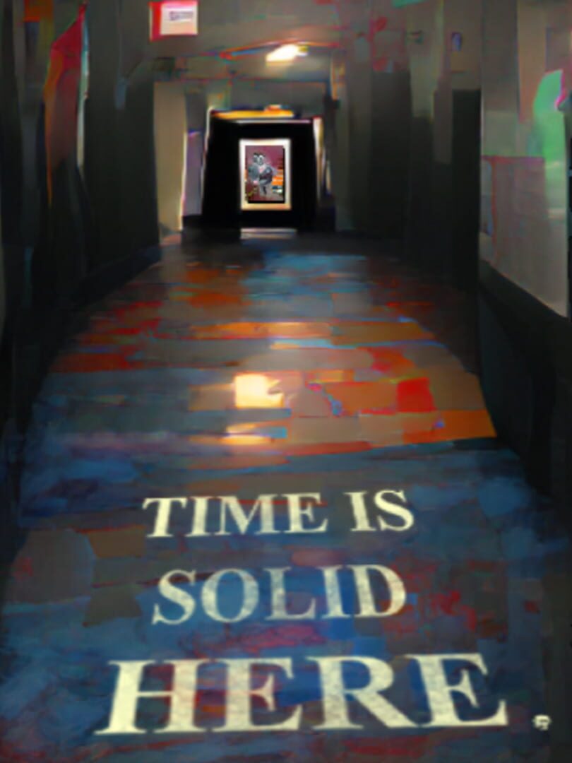 Time is Solid Here (2021)