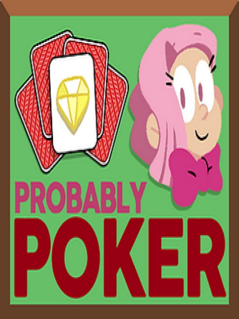 Probably Poker (2020)