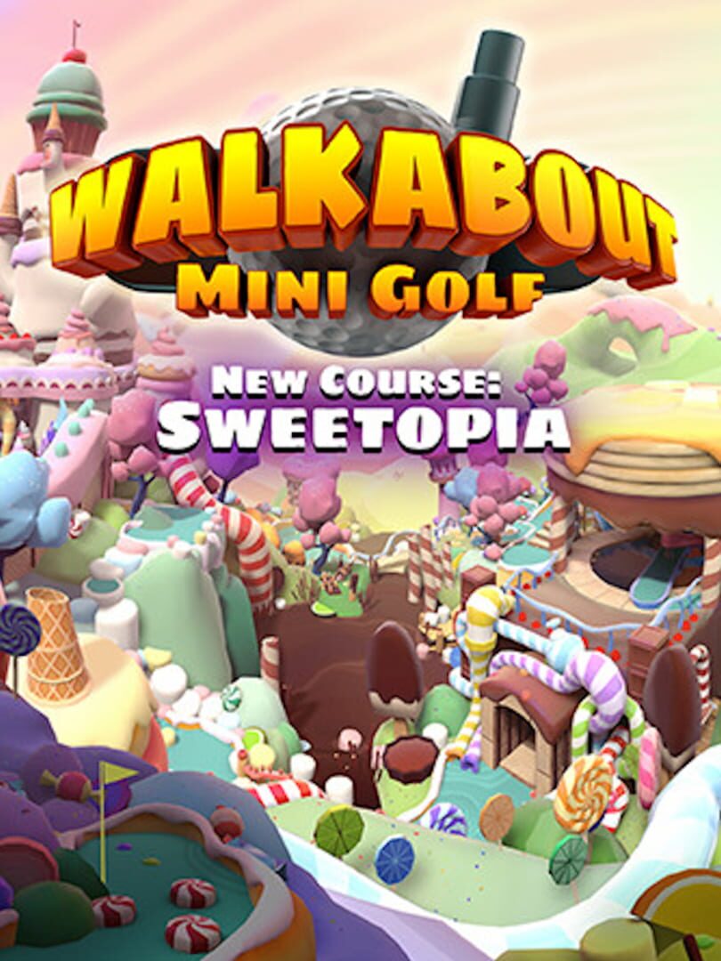 Walkabout Mini Golf: Sweetopia (2022)