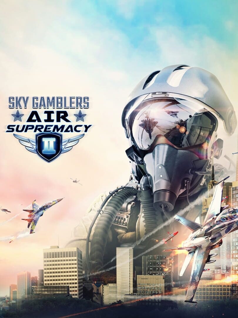 Sky Gamblers: Air Supremacy 2 (2022)