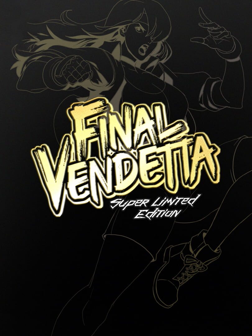 Final Vendetta: Super Limited Edition