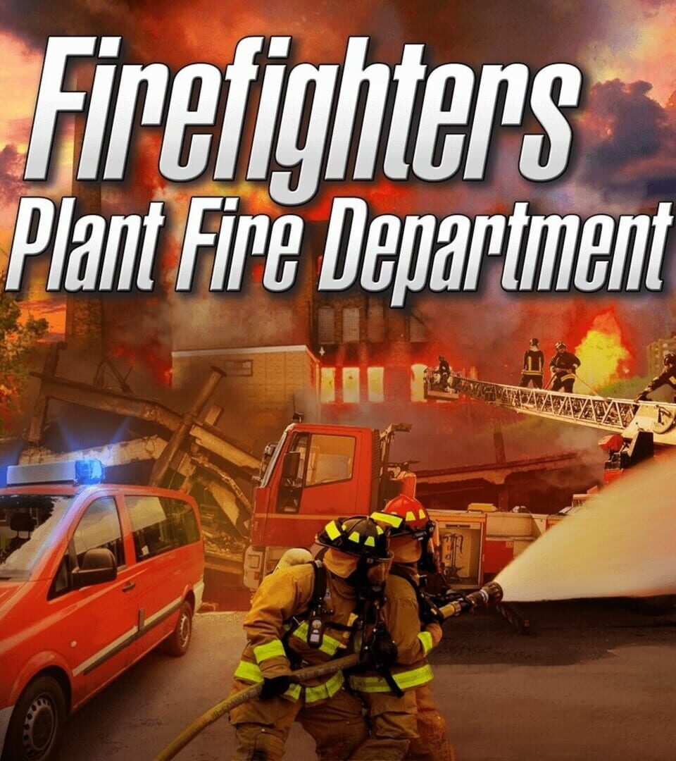 Firefighters: Plant Fire Department (2017)