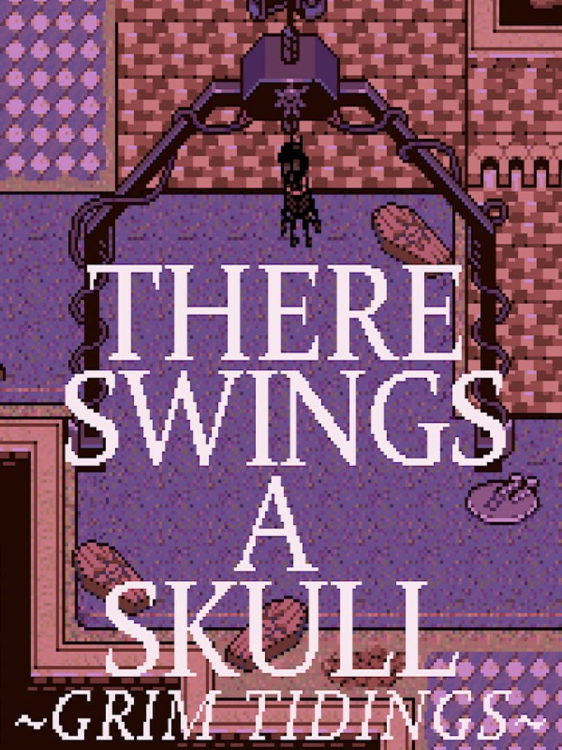 There Swings a Skull: Grim Tidings (2022)