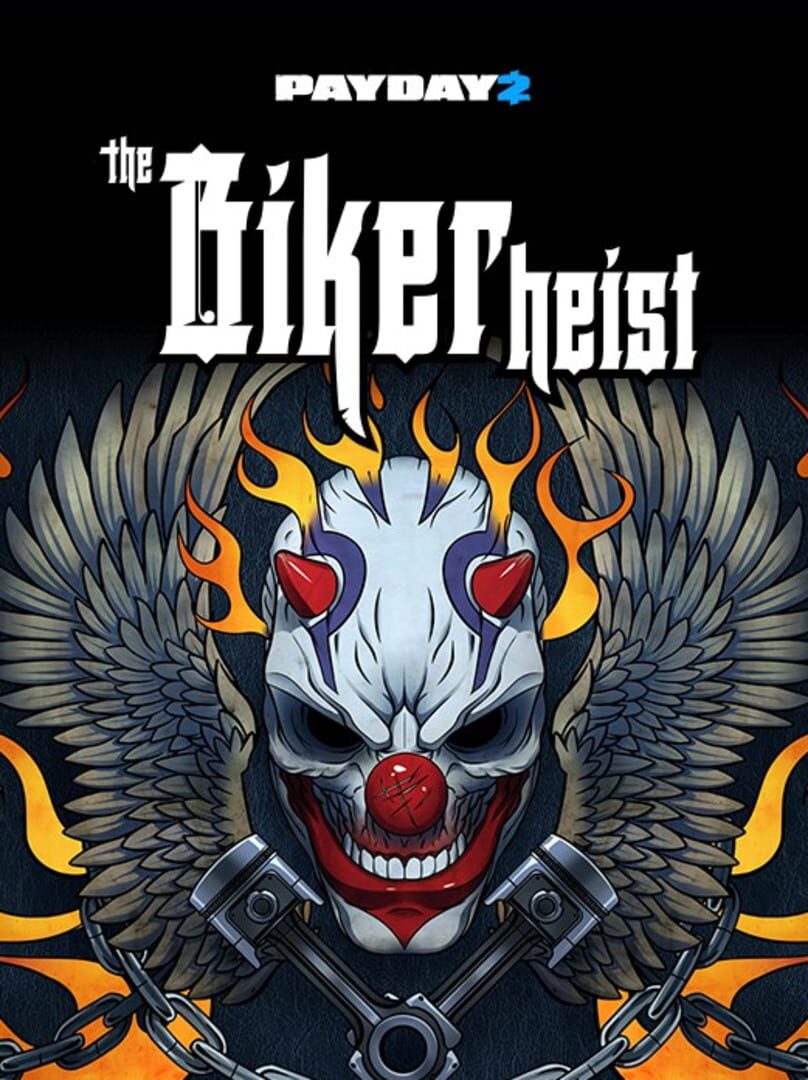 Payday 2: The Biker Heist (2016)