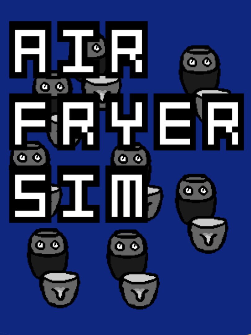 Air Fryer Sim (2021)