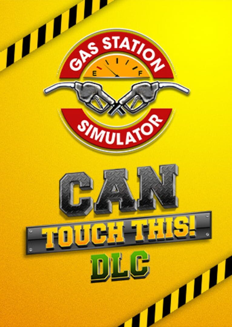 Gas Station Simulator: Can Touch This (2022)