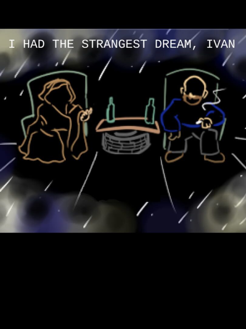 I Had the Strangest Dream, Ivan (2018)