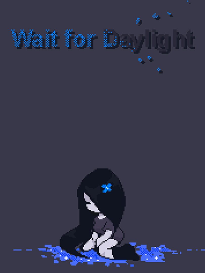 Wait for Daylight (2022)