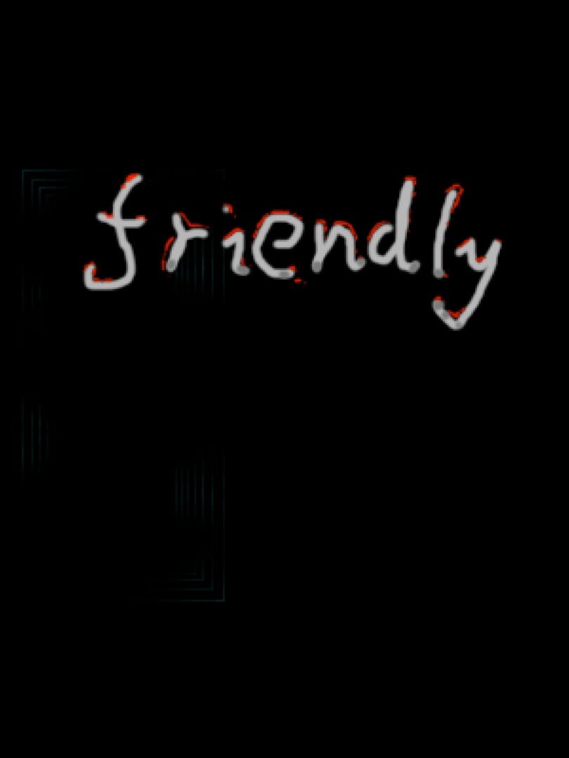 Friendly (2013)