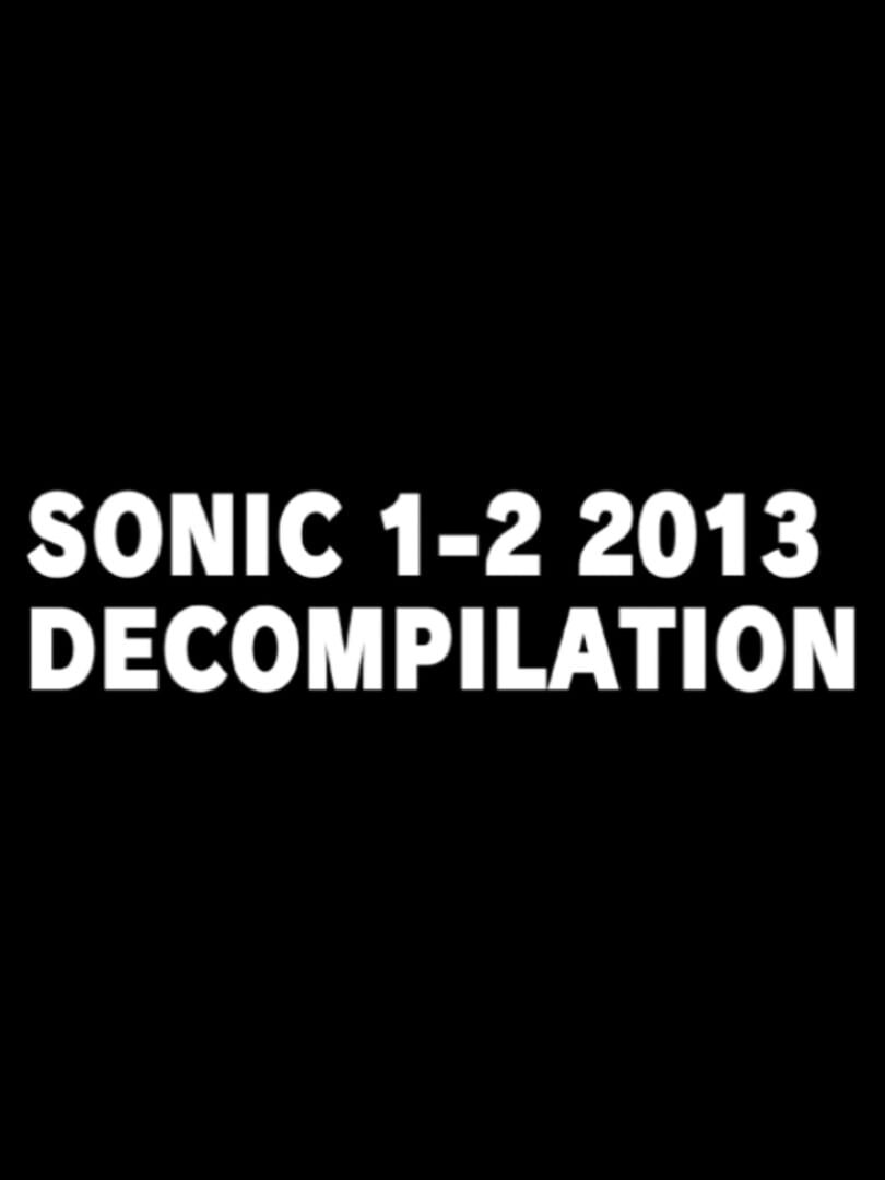 Sonic 1/2 2013 Decompilation (2021)