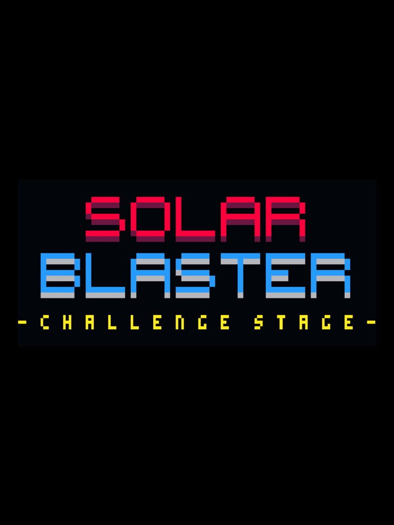 Solar Blaster: Challenge Stage (2021)