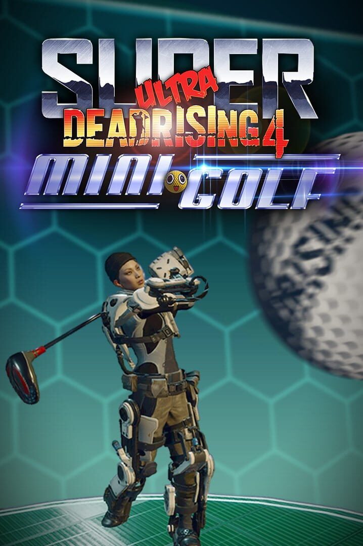 Super Ultra Dead Rising 4 Mini Golf (2017)