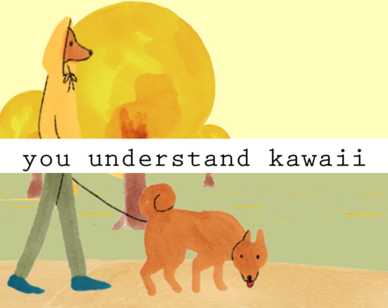 You Understand Kawaii (2021)