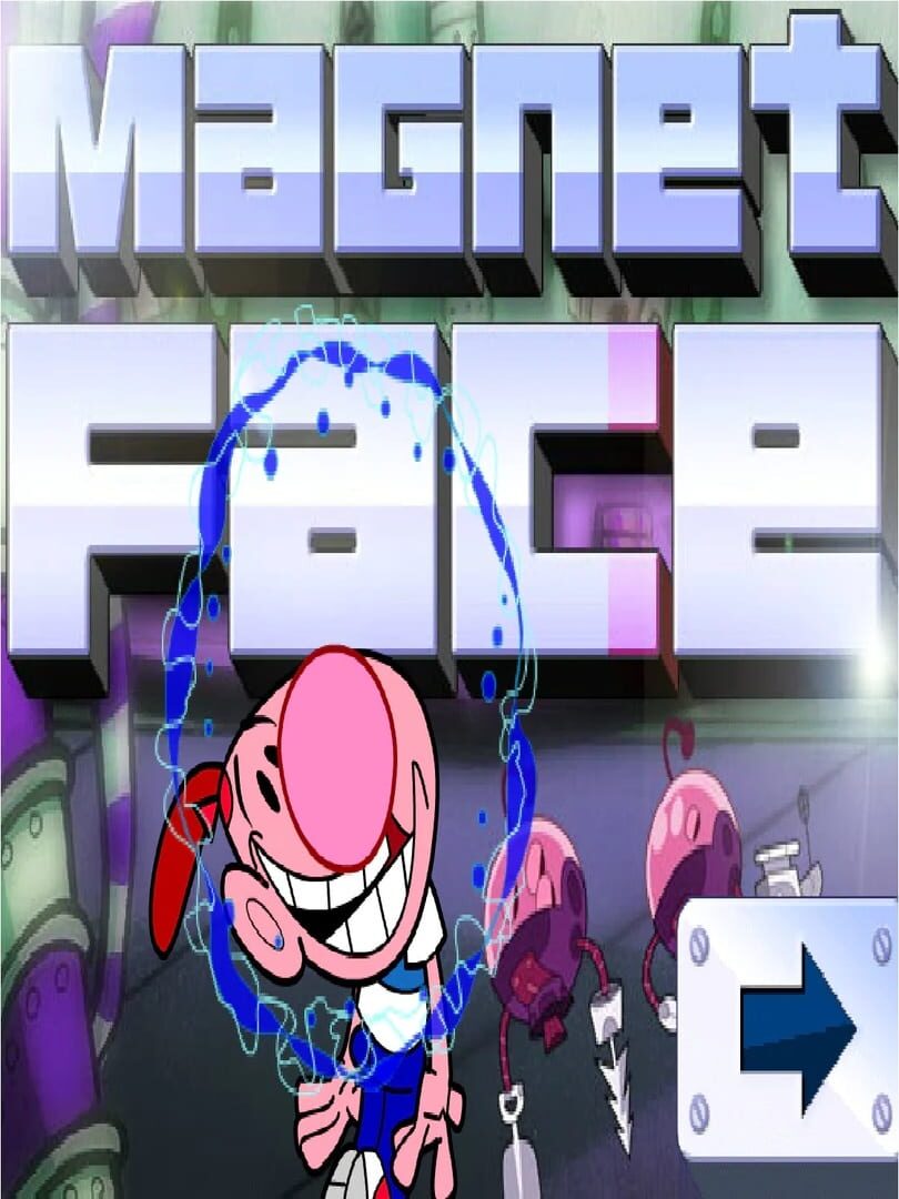 Magnet Face (2005)