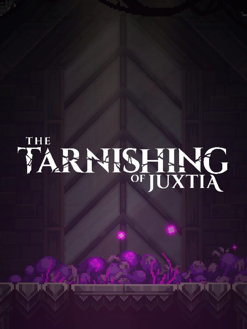 The Tarnishing of Juxtia (2022)