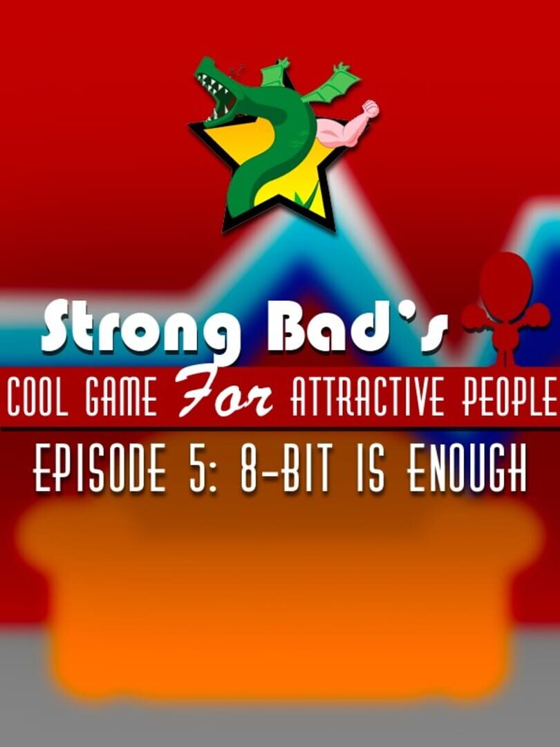 Strong Bad's Cool Game for Attractive People Episode 5: 8-Bit is Enough