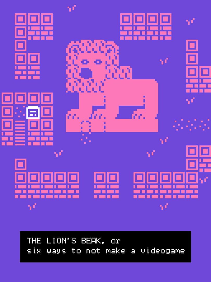 The Lion's Beak, or Six Ways to Not Make a Videogame (2021)