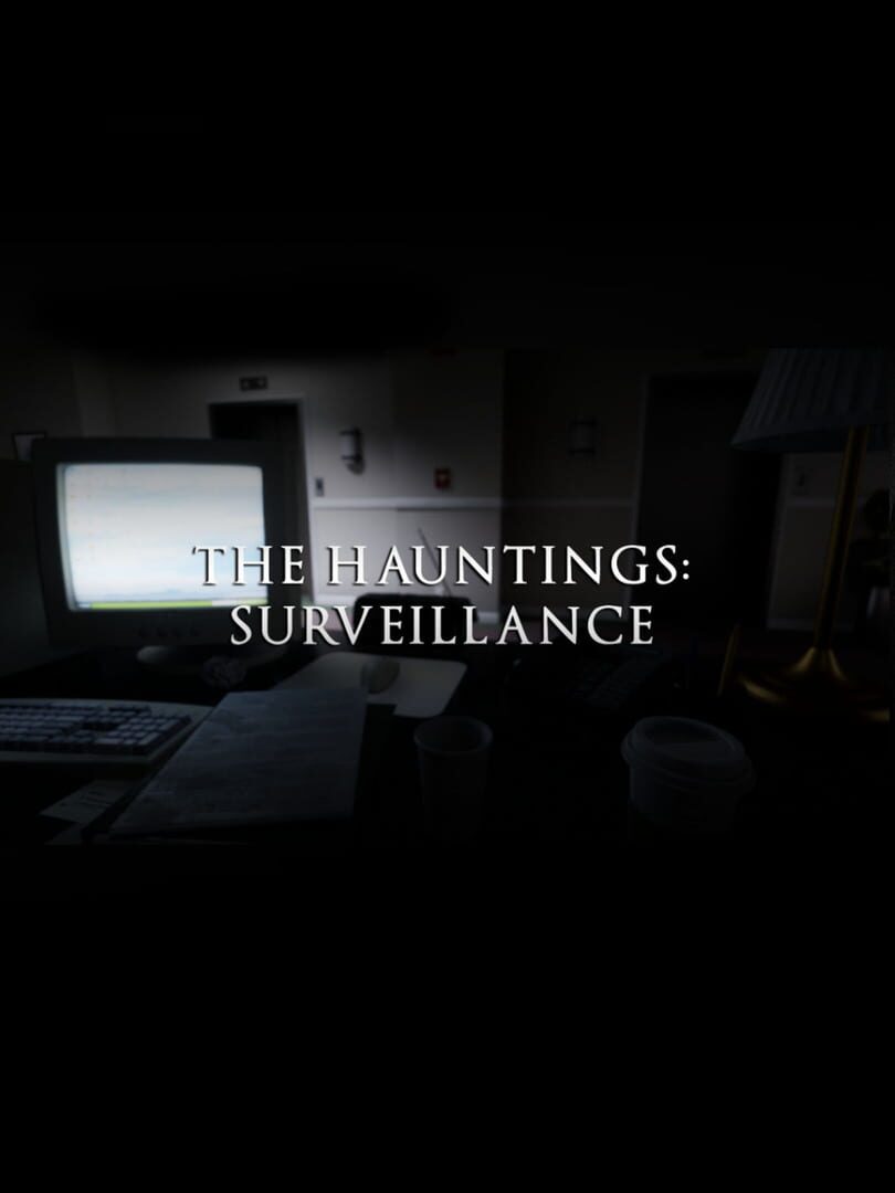 The Hauntings: Surveillance (2022)