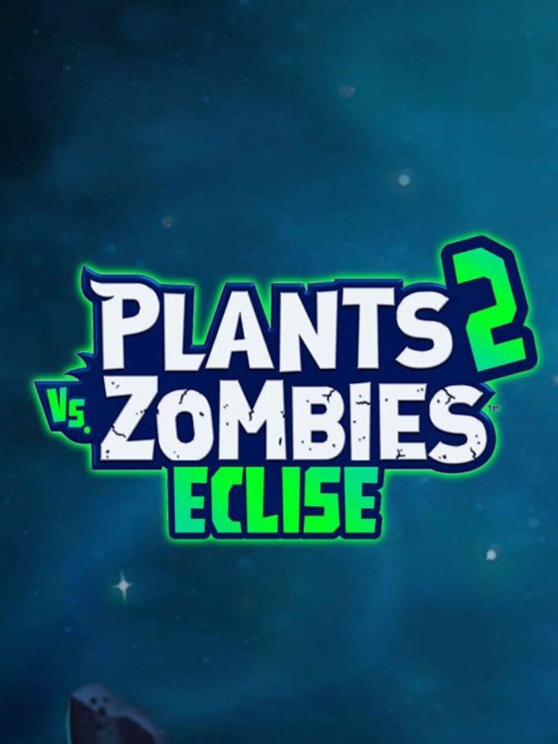 Plants Vs. Zombies 2: Project Eclise (2018)