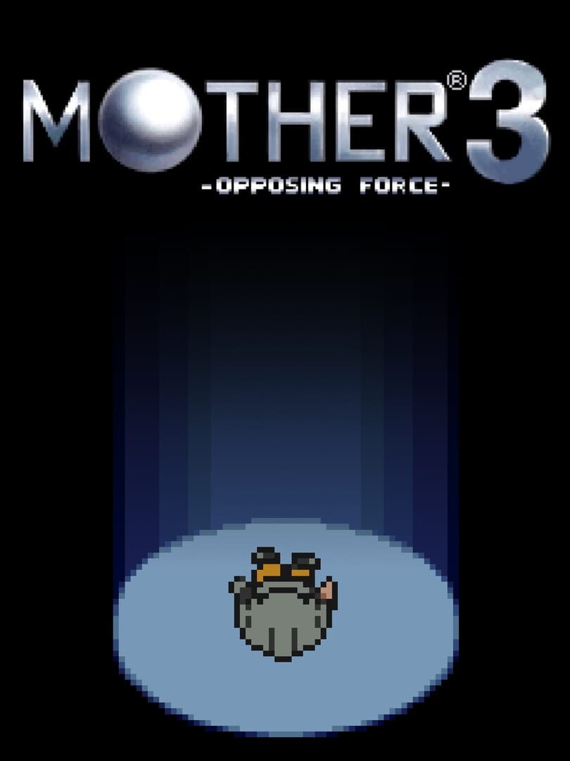 Mother 3: Opposing Force (2022)