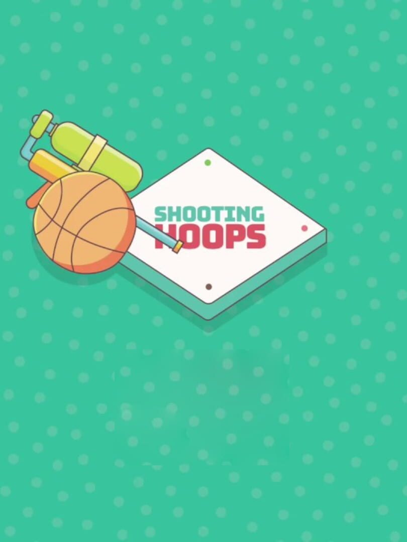 Shooting Hoops (2018)