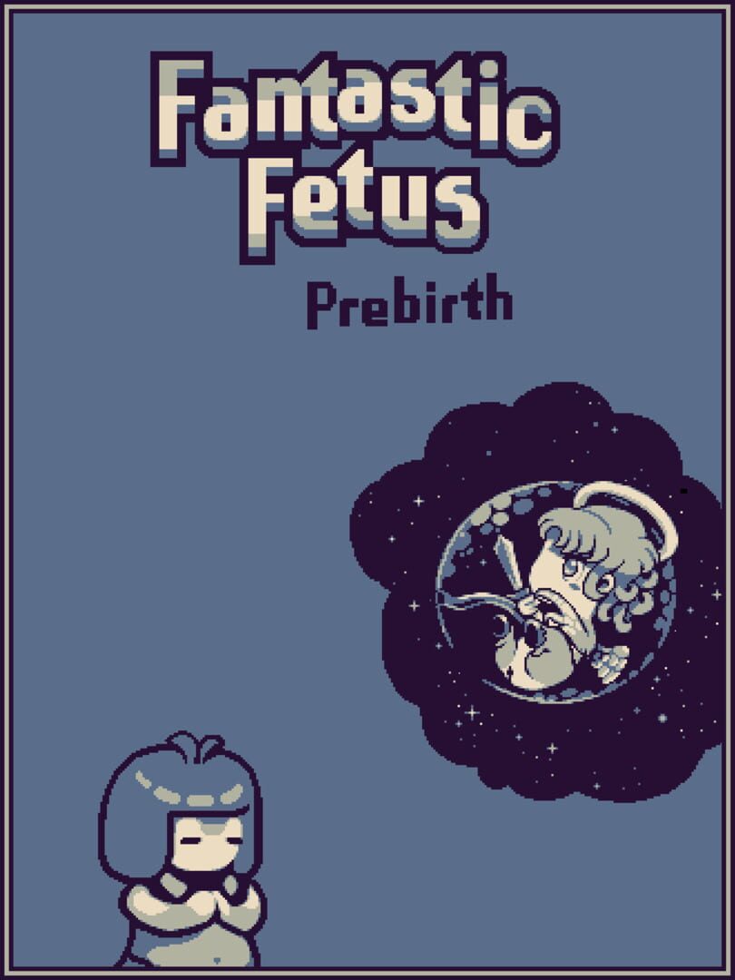 Cover image of Fantastic Fetus: Prebirth