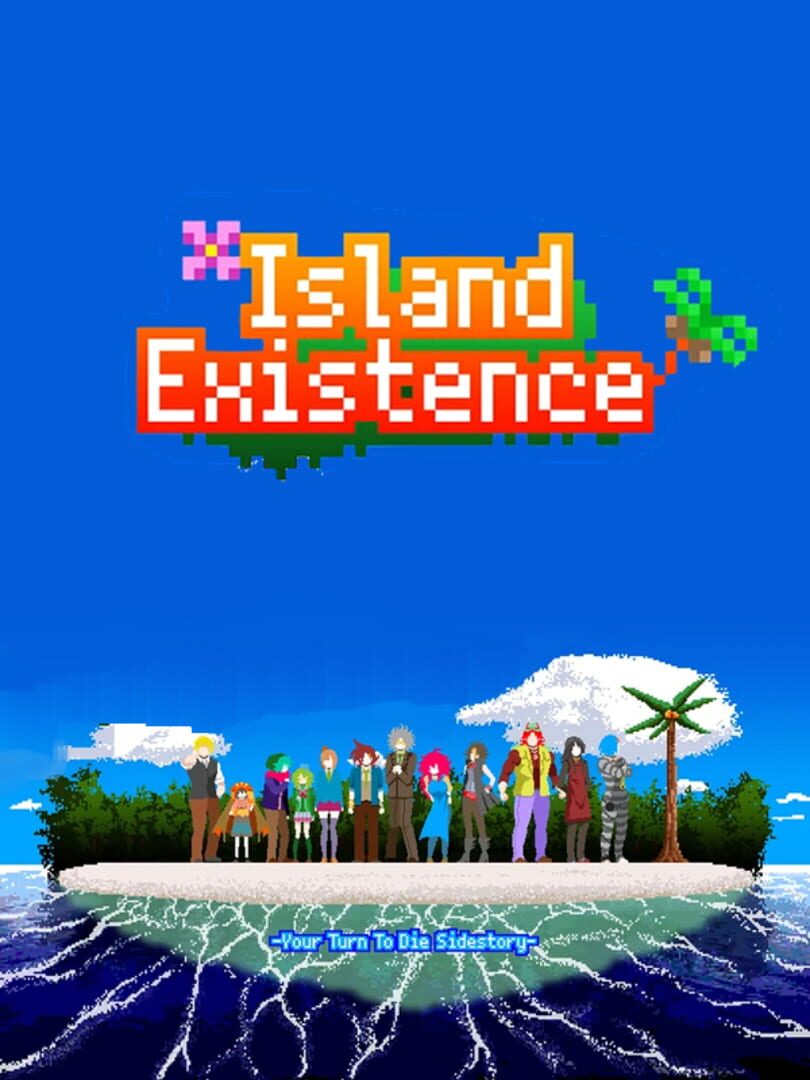 Your Time to Shine: Island Existence (2019)