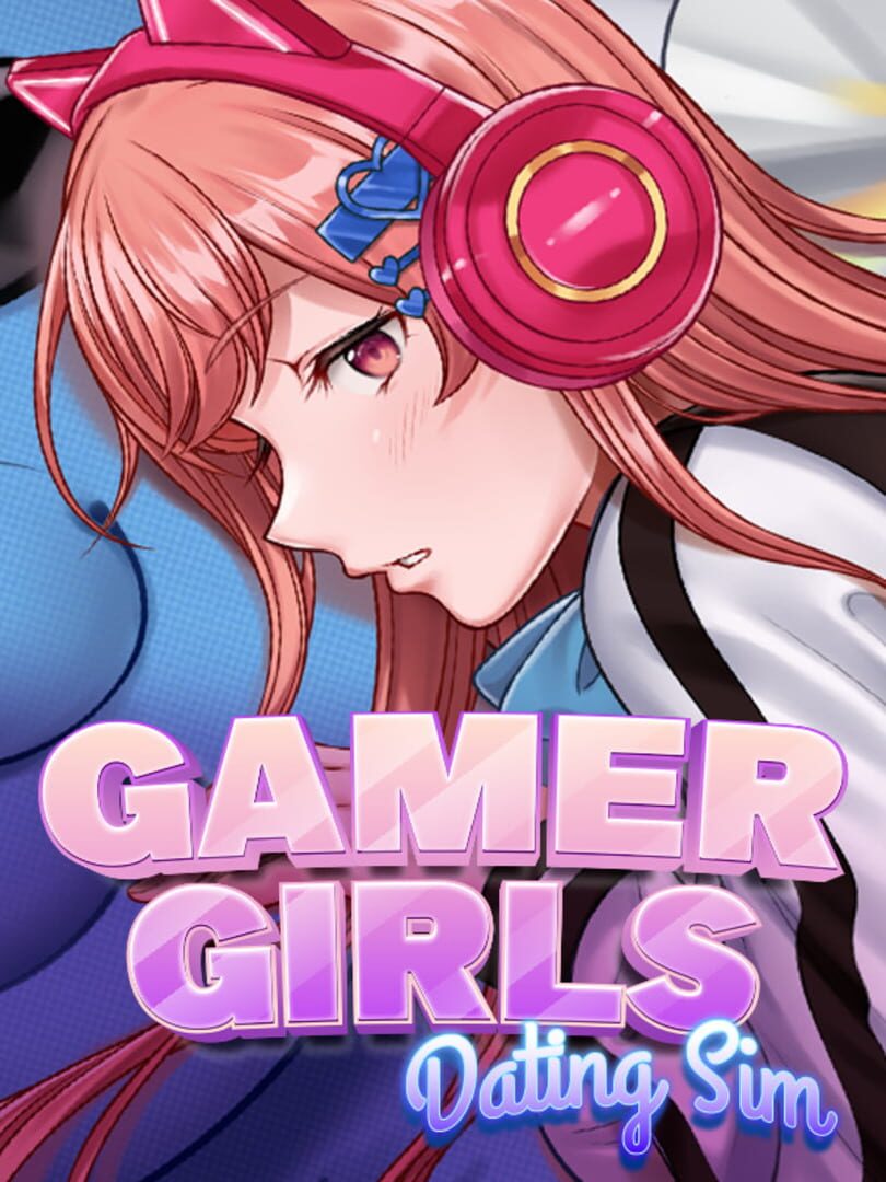 Gamer Girls: Dating Sim (2022)