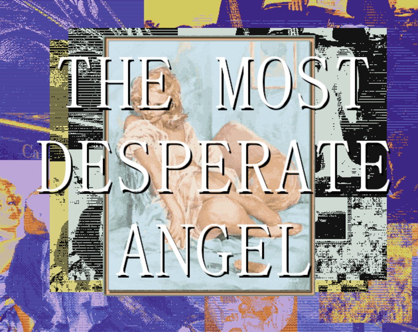 The Most Desperate Angel (2022)