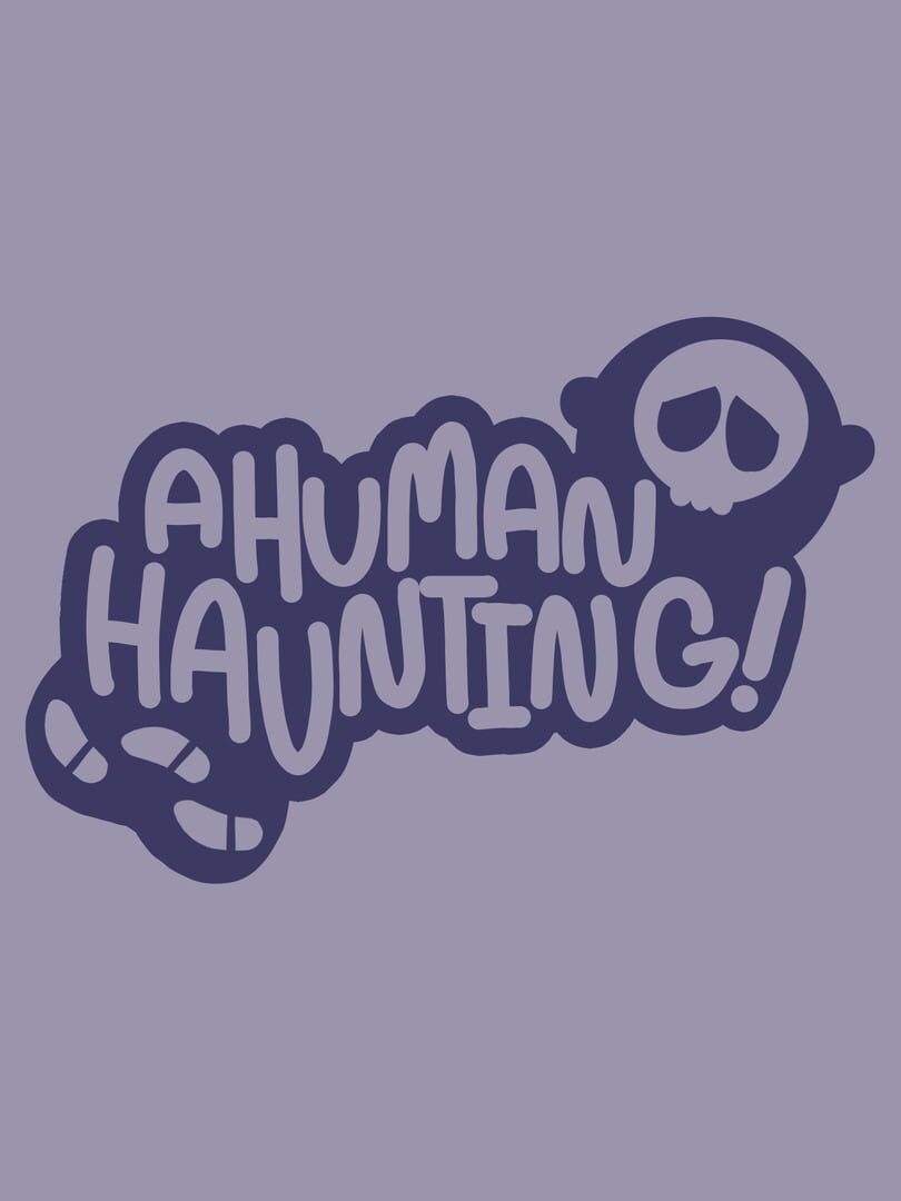 A Human Haunting! (2021)