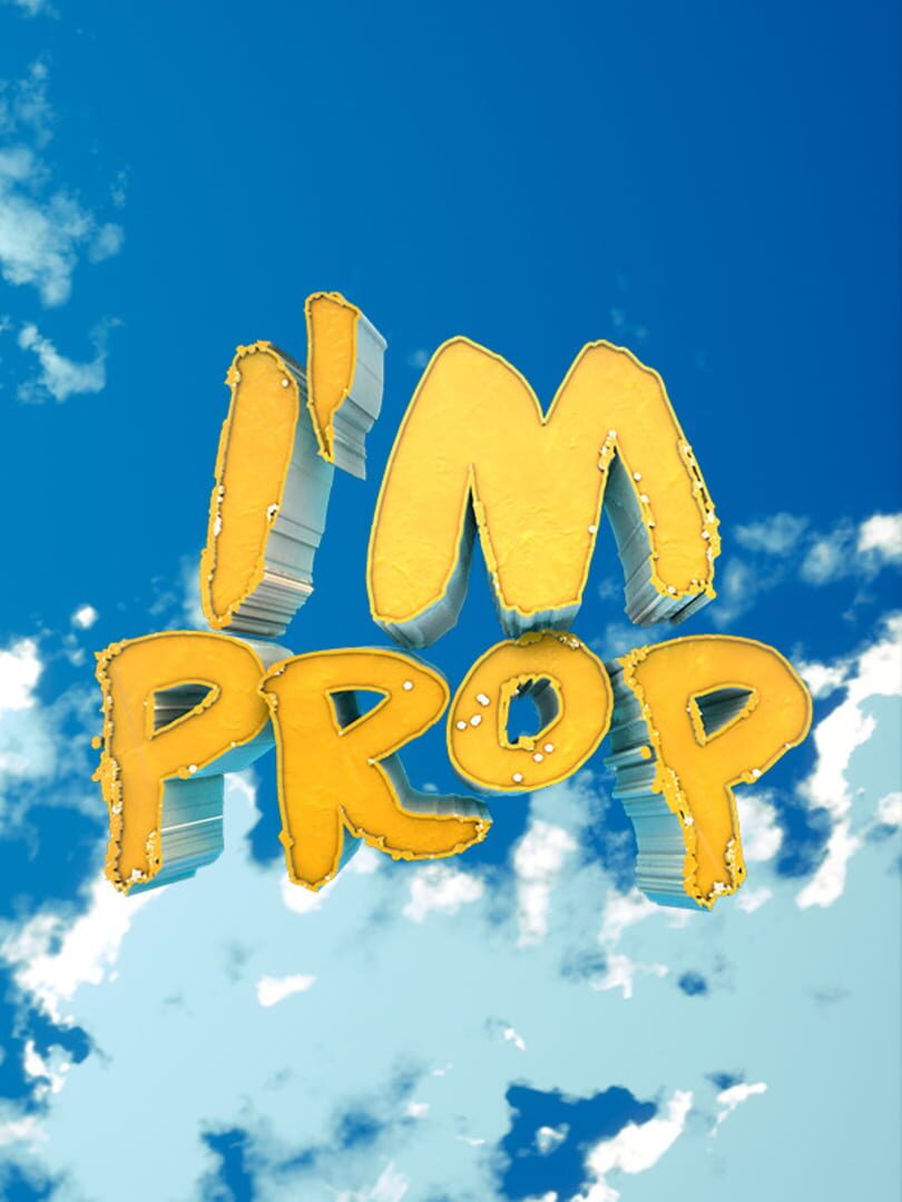 I'm Prop (2022)