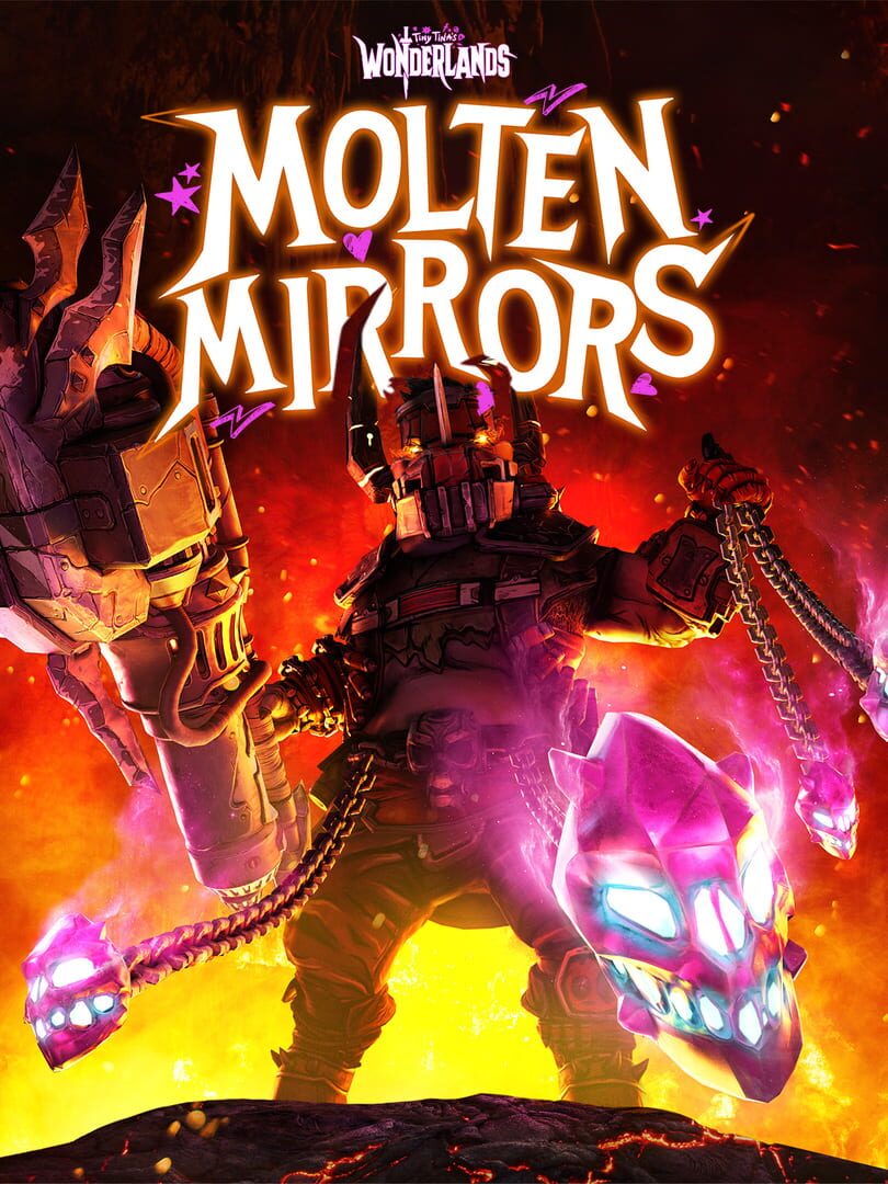 Tiny Tina's Wonderlands: Molten Mirrors (2022)