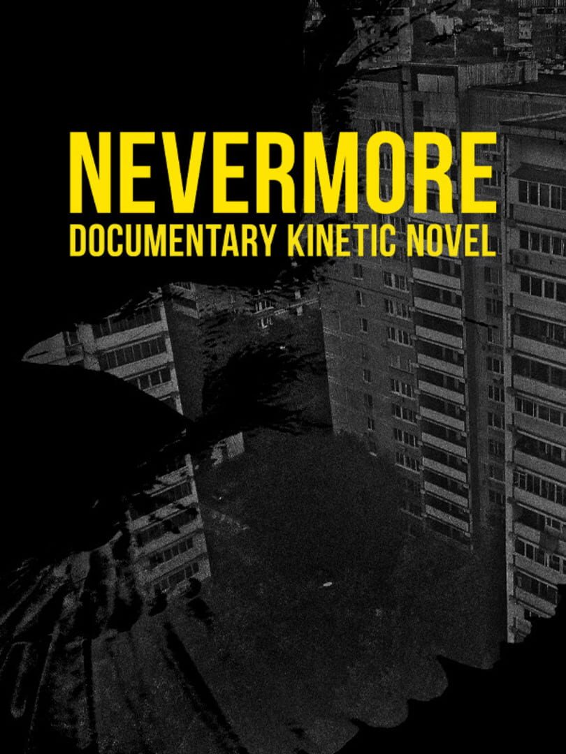 Nevermore: Documentary Kinetic Novel (2020)