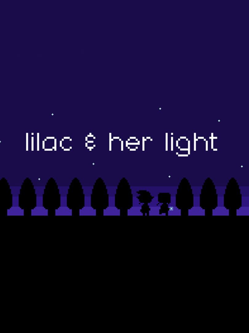 Lilac & Her Light (2018)