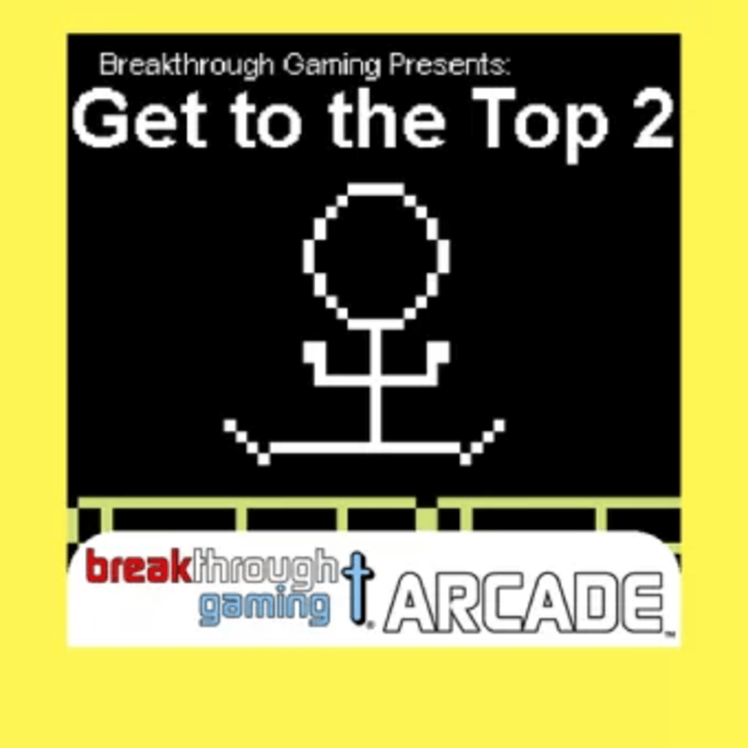 Get to the Top 2: Breakthrough Gaming Arcade Cover