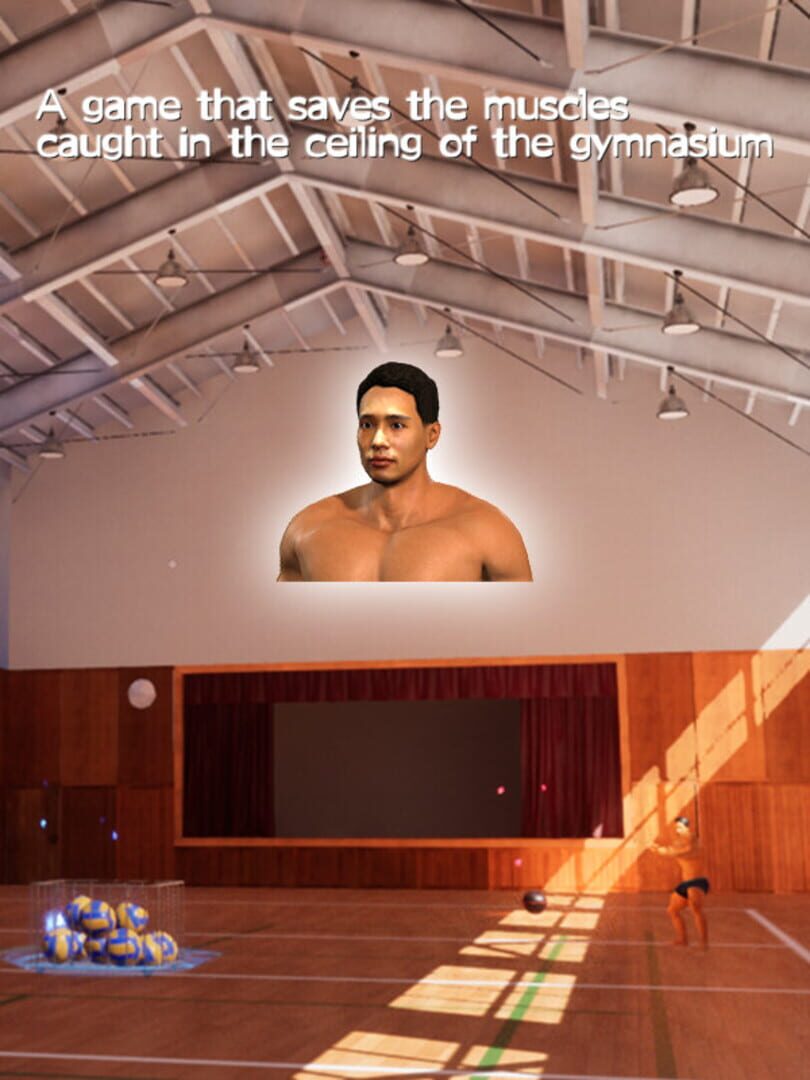 A Game That Saves the Muscles Caught in the Ceiling of the Gymnasium (2022)