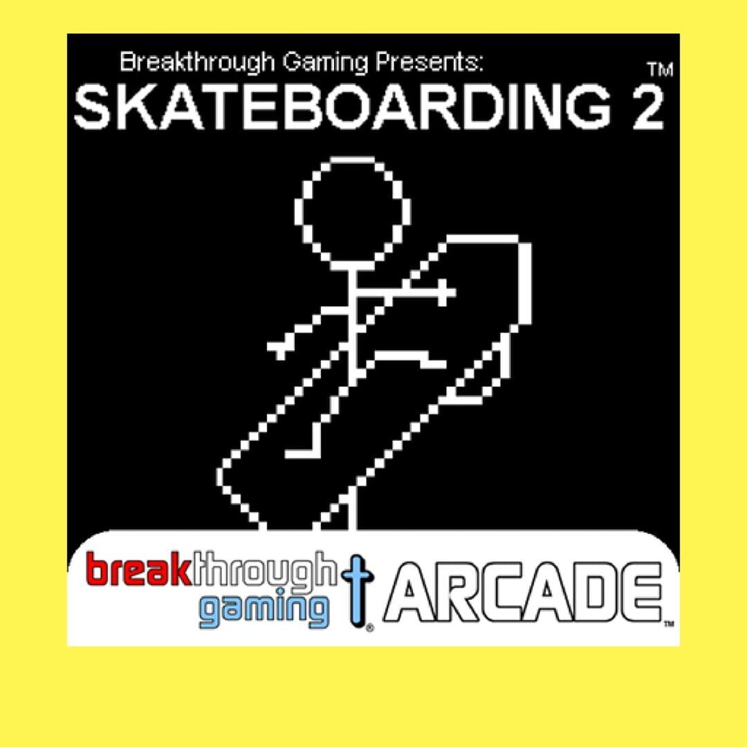 Skateboarding 2: Breakthrough Gaming Arcade