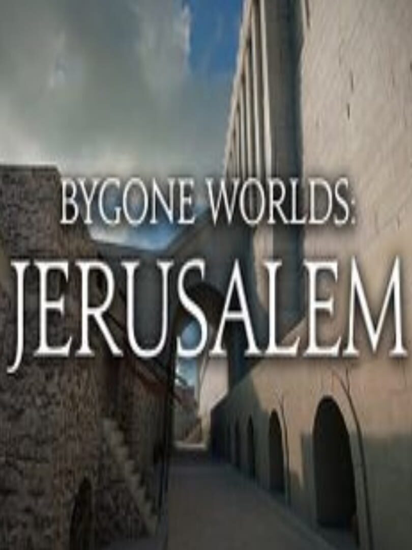 Cover image of Bygone Worlds: Jerusalem
